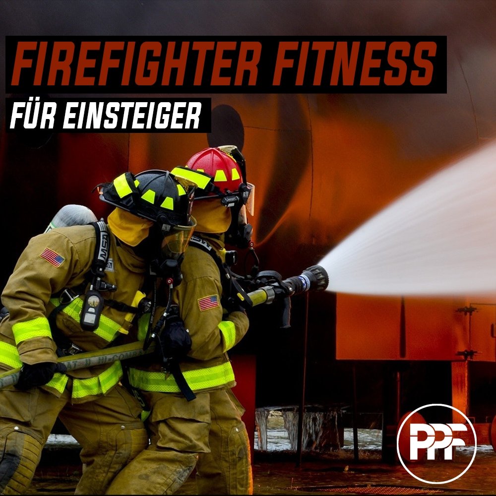 Firefigther Fitness - Phase 1 - Peak Performance Fitness Germany